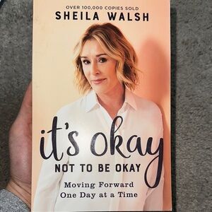 It's Okay Not to Be Okay by Sheila Walsh